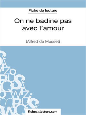 cover image of On ne badine pas avec l'amour--Alfred de Musset (Fiche de lecture)